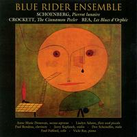 Blue Rider Ensemble performs Schoenberg, Crockett and Rea von Blue Rider Ensemble