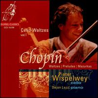 Chopin: Cello Waltzes, Vol. 1 von Pieter Wispelwey