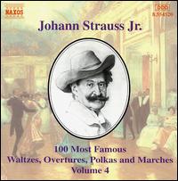 Johann Strauss Jr.: 100 Most Famous Waltzes, Overtures, Polka and Marches, Vol. 4 von Various Artists