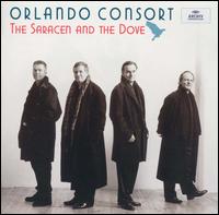 The Saracen and the Dove: Music from the Courts of Padua and Pavia von Orlando Consort