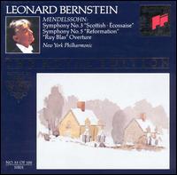 Mendelssohn: Symphonies Nos. 3 & 5; Ruy Blas Overture von Leonard Bernstein