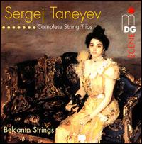 Sergej Taneyev: Complete String Trios von Belcanto Strings