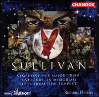 Sullivan: Symphony in E major 'Irish'; Overture In Memoriam; Suite from 'The Tempest' von Richard Hickox