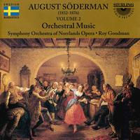 August Söderman: Orchestral Music, Vol. 2 von Roy Goodman
