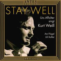 Stay Well: Urs Affolter Singt Kurt Weill von Urs Affolter