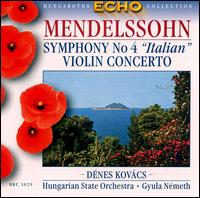 Mendelssohn: Symphony No. 4 & Violin Concerto Op. 64 von Various Artists