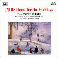 I'll Be Home for the Holidays von Eaken Piano Trio