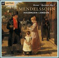 Mendelssohn: String Quintet No. 1 & Octet von Hausmusik London