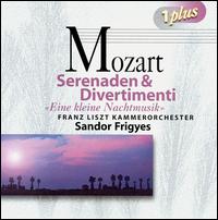 Mozart: Serenaden & Divertimenti; Eine kleine Nachtmusik von Sandor Frigyes
