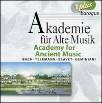 Academy for Ancient Music Plays Bach, Telemann, Blavet, Geminiani von Academy of Ancient Music