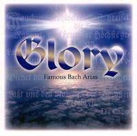 Glory: Famous Bach Arias von Various Artists