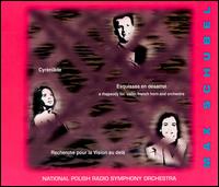 Max Schubel: Cyrèniäde; Esquisses en désarroi; Recherche pour la Vision au delà von The National Polish Symphony Orchestra in Katowice