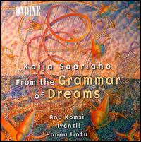Kaija Saariaho: From the Grammar of Dreams von Various Artists
