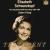 Elisabeth Schwarzkopf Unpublished Recordings von Elisabeth Schwarzkopf