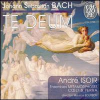 Bach: Te Deum von Andre Isoir