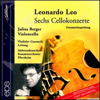 Leonardo Leo: 6 Cello Concertos von Julius Berger