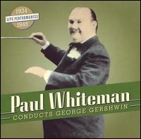 Paul Whiteman Conducts George Gershwin von Paul Whiteman