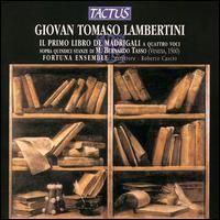 Lamertini: Il Primo Libro de Madrigali von Fortuna Ensemble