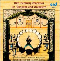 18th Century Concertos for Timpani and Orchestra von Jonathan Haas