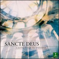 Sancte Deus: A Journey Through the Renaissance von Various Artists