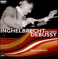 Debussy: Pelléas et Mélisande von Désiré-Emile Inghelbrecht