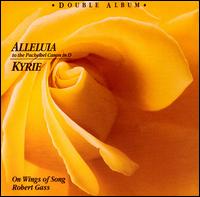 Alleluia to the Pachelbel Canon in D / Kyrie von Robert Gass & On Wings of Song