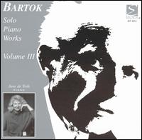 Bartok: Solo Piano Works, Vol. 3 von June de Toth