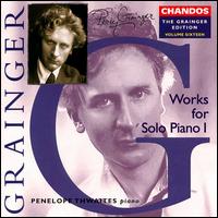 Grainger: Works for Solo Piano 1 von Penelope Thwaites