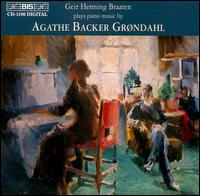 Agathe Backer Grøndahl: Piano Music von Geir Henning Braaten