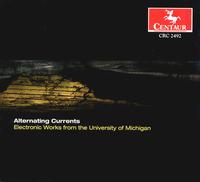Alternating Currents: Electronic Music from the University of Michigan von Various Artists