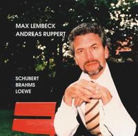 Max Lembeck sings Schubert, Brahms, and Loewe von Max Lembeck
