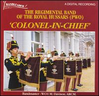 Colonel-In-Chief von Regimental Band of the Royal Hussars