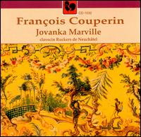 Couperin: Jovanka Marville, The Ruckers Hapsicord From Neuchatel von Jovanka Marville