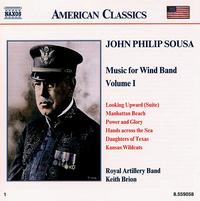 John Philip Sousa: Music for Wind Band, Vol. 1 von Royal Artillery Band