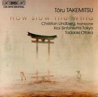 Takemitsu: How Slow the Wind von Tadaaki Otaka