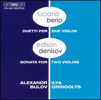 Luciano Berio: Duettti per Due Violini; Edison Denisov: Sonata for Two Violins von Various Artists
