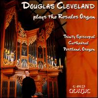 Douglas Cleveland Plays the Rosales Organ von Douglas Cleveland