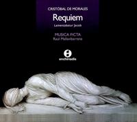 Cristóbal de Morales: Requiem von Musica Ficta
