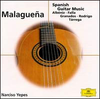 Malagueña: Spanish Guitar Music von Narciso Yepes