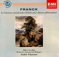 Cesar Franck: Le Chasseur maudit; Les Eolides; Les Djinns; Rédemption von André Cluytens