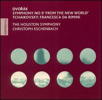 Dvorak: Symphony No. 9 "From the New World"; Tchaikovsky: Francesca da Rimini von Christoph Eschenbach