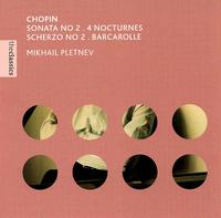 Chopin: Sonata No. 2; 4 Nocturnes; Scherzo No. 2; Barcarolle von Mikhail Pletnev