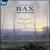 Bax: Three Violin Sonatas von Robert Gibbs