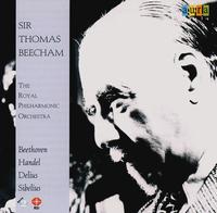 Sir Thomas Beecham Conducts Beethoven, Handel, Delius, Sibelius von Thomas Beecham