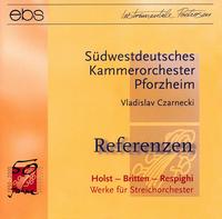 Holst, Britten and Respighi: Works for String Orchestra von Southwest German Chamber Orchestra (Pforzheim)