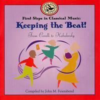 First Steps in Classical Music: Keeping the Beat von John M. Feierabend