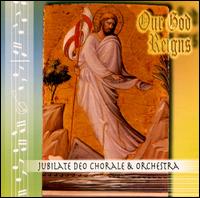 Our God Reigns von Jubilate Deo Chorale & Orchestra