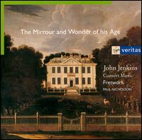 John Jenkins: The Mirrour and Wonder of his Age von Fretwork