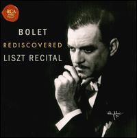 Bolet Rediscovered: Liszt Recital von Jorge Bolet