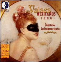 Valses Mexicanos 1900 von Cuarteto LatinoAmericano